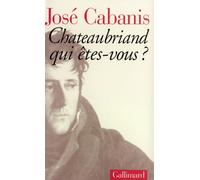 Chateaubriand Qui Etes-Vous ?