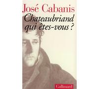 Chateaubriand Qui Etes-Vous ?