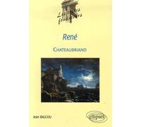 Chateaubriand, René Etude du texte - Jean Balcou - Ellipses - broché - Etude