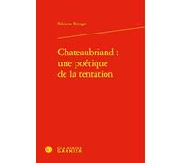 Chateaubriand : une poétique de la tentation