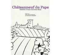 CHATEAUNEUF-du-Pape, Histoire d'une Success Story