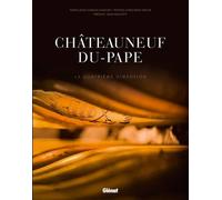 Jean-Charles Chapuzet, Christophe Grilhé – Châteauneuf-du-Pape : La quatrième dimension – Glénat