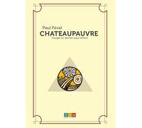Châteaupauvre. Voyage au dernier pays breton
