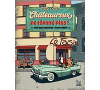 Châteauroux ne répond plus ! - Jean-Marc Desloges - La Bouinotte - broché - Bande dessinée
