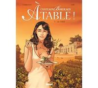 Châteaux Bordeaux À table ! - Tome 01 Éric Corbeyran (Auteur), Espé (Dessinateur)