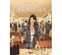 Éric Corbeyran, Espé – Châteaux Bordeaux – Tome 09 : Les Primeurs