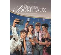 Châteaux Bordeaux - Tome 13 Bordeaux Bashing - Éric Corbeyran - Glénat bd - ebook (ePub illustré) - Bande dessinée