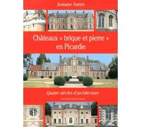 Chateaux brique et pierre en Picardie