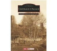 Châteaux d'Alsace Christine Gautron (Auteur), Astrid Lorber (Auteur)