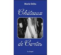 Châteaux de cartes - Marie Delta - Le Gospel - broché - Roman