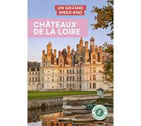 Châteaux de la Loire Guide Un Grand W nd