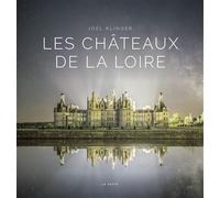 Châteaux de la Loire - James Klinger - Geste - relié - Beau livre