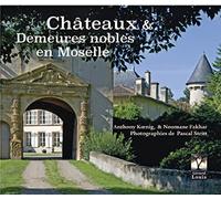 Châteaux & demeures nobles en Moselle