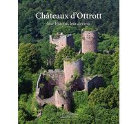 Châteaux d'Ottrott : leur histoire, leur devenir