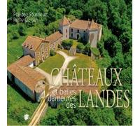 Châteaux et belles demeures des Landes