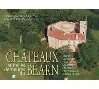 Châteaux et belles demeures du Béarn Tome 1 Soubestre, Pays de Thèze, Vic-Bilh, Morlanais, Montanérès, Ribèra Ousse - Dominique Bidot Germa - Du Val D'adour - broché - Beau livre
