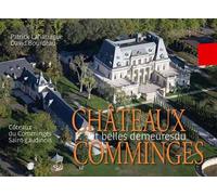 Châteaux et belles demeures du Comminges Côteaux du Comminges Saint-gaudinois - Patrick Laharrague - Du Val D'adour - broché - Beau livre