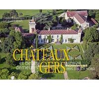 Châteaux Et Belles Demeures Du Gers - Lomagne, Fézensaquet, Pays D'auch Nord