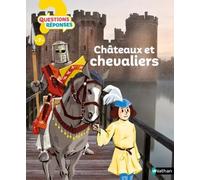 Châteaux et chevaliers - Questions/Réponses - doc dès 7 ans