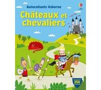 Châteaux et chevaliers - Autocollants Usborne - Dès 5 ans Lucy Beckett-Bowman (Auteur), Léonie Pratt (Auteur), Paul Nicholls (Illustration), Stella Baggott (Conception couverture ou illustration), Lor