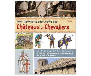 Châteaux et chevaliers - Mon panorama découverte - Anne Eydoux - Piccolia - broché - Document jeunesse dès 6 ans