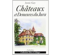 Châteaux et demeures du Jura