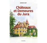 Châteaux et demeures du Jura
