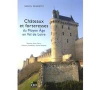 Chateaux et forteresses du moyen-age en val de loire Daniel Schweitz (Auteur)