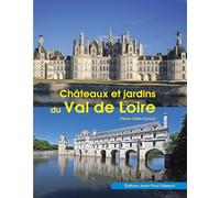 Châteaux et jardins du Val de Loire