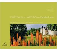 Châteaux et jardins en Val-de-Loire - Joël Damase - Chamina Eds - broché - Beau livre