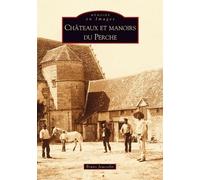 Châteaux et manoirs du Perche