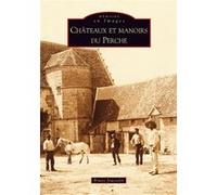 Châteaux et manoirs du Perche