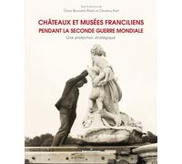 Claire Bonnotte Khelil – Châteaux et musées franciliens (Seconde Guerre mondiale) – Broché