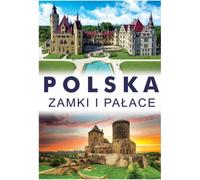 Châteaux et palais de Pologne - Joanna Włodarczyk (Buch auf Polnisch)