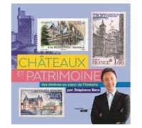 Châteaux Et Patrimoine, Des Timbres Au Coeur De L'histoire