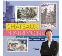 Châteaux et patrimoine - Des timbres au coeur de l'histoire par Stéphane Bern Stéphane Bern (Auteur)