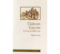 Châteaux Gascons De La Fin Du Xiiie Siècle