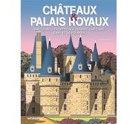 Châteaux & palais royaux Parcours d'exception à travers l'histoire, l'art et le pouvoir - Paola Hazo - White Star Eds - relié - Beau livre