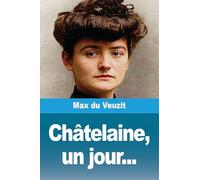 Châtelaine, un jour...