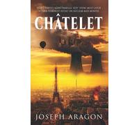 CHÂTELET: Secret Service Agent Izzy Stone must catch a cyber terrorist intent on nuclear mass murder
