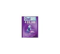 Chatgpt 4 Dollars10,000 Per Month #1 Beginners Guide To Make Money Online Generated By Artificial Intelligence