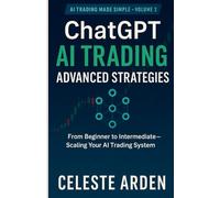 ChatGPT AI Trading Advanced Strategies: From Beginner to Intermediate - Scaling Your AI Trading System