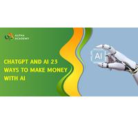 ChatGPT and AI 23 Ways to Make Money with AI