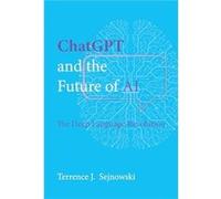 ChatGPT and the Future of AI - Terrence J. Sejnowski - MIT Press Ltd - Livre en Anglais - Paperback Terrence J. SejnowskiTerrence J. Sejnowski (Auteur)