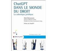 ChatGPT dans le monde du droit - La cobotique juridique Alain Bensoussan (Auteur), ChatGPT (Préface)
