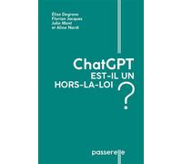 ChatGPT, est-il un hors-la-loi ? - Élise Degrave - Presses Universitaires De Namur - broché - Essai