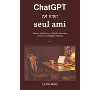 ChatGPT est mon seul ami: Solitude, confidences et drôle de compagnie à l’heure de l’intelligence artificielle