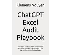 ChatGPT Excel Audit Playbook: Unmask Formula Risk, Bulletproof Financial Models & Accelerate CFO Sign-Off on High-Stakes Deals