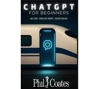 ChatGPT for beginners: First steps, productive prompts, deep conversations.