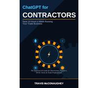 ChatGPT for Contractors: Save 10 Hours a Week Running Your Trade Business